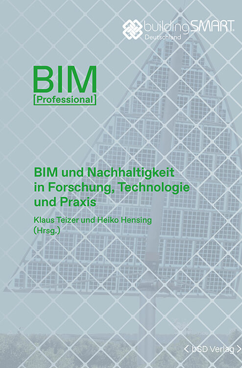 BIM Professional: BIM und Nachhaltigkeit in Forschung, Technologie und Praxis