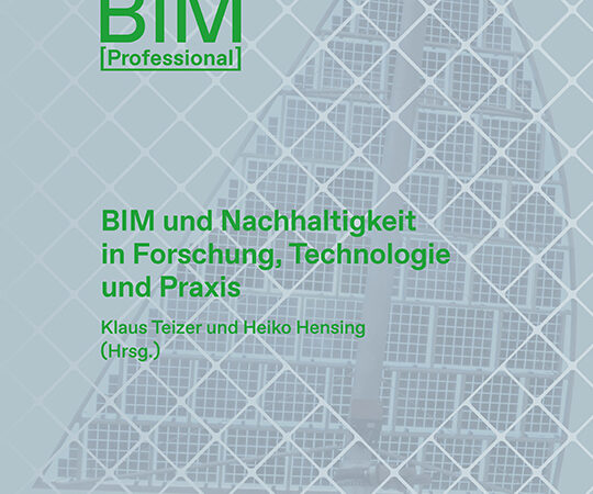 BIM Professional: BIM und Nachhaltigkeit in Forschung, Technologie und Praxis