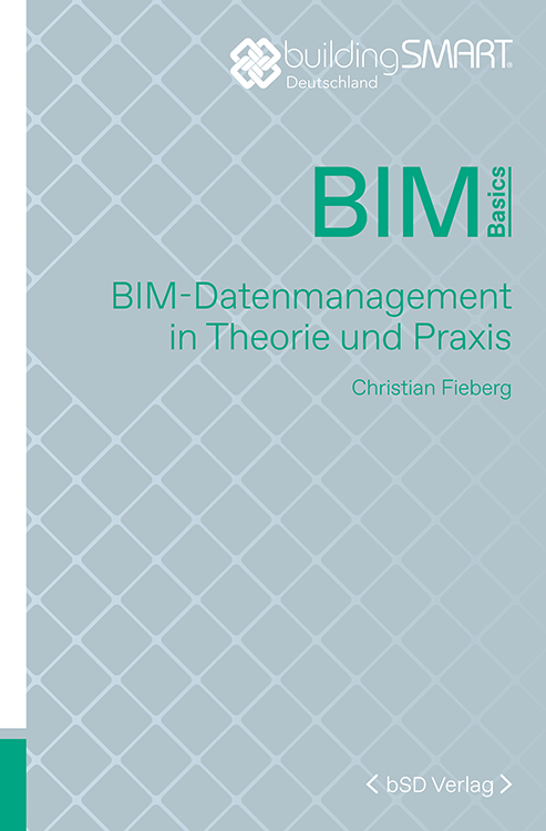 Cover BIM Basics: BIM-Datenmanagement in Theorie und Praxis